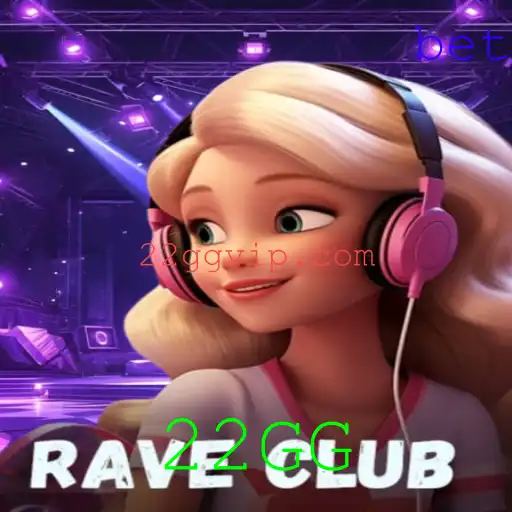 RaveClub: Intensas Batalhas no Mundo de 22GG